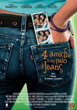 The Sisterhood of the Traveling Pants - 4 amiche e un paio di jeans (2005)