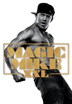 Magic Mike XXL (2015)