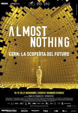 Almost Nothing - Cern: La Scoperta Del Futuro (2018)