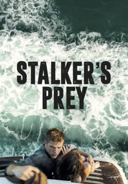 Stalker's Prey - Lei è la mia follia (2017)