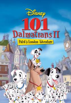 101 Dalmatians II: Patch's London Adventure - La carica dei 101 II: Macchia, un eroe a Londra (2003)