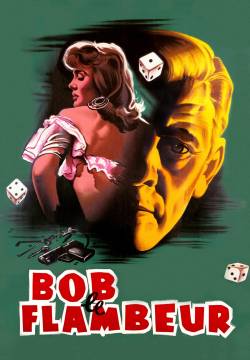 Bob le flambeur - Bob il giocatore (1956)
