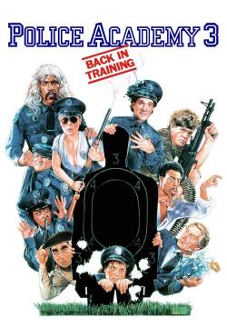 Police Academy 3: Back in Training - Scuola di polizia 3: Tutto da rifare (1986)