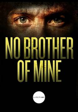 No Brother of Mine - Ossessione letale (2007)