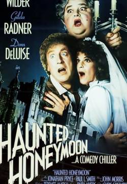 Haunted Honeymoon - Luna di miele stregata (1986)