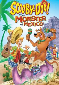 Scooby-Doo! and the Monster of Mexico - Scooby-Doo! e il terrore del Messico (2003)