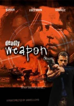 Deadly Weapon - Tuono Di Proiettile  (1994)