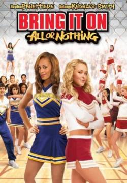 Bring It On: All or Nothing - Ragazze nel pallone: Tutto o niente (2006)