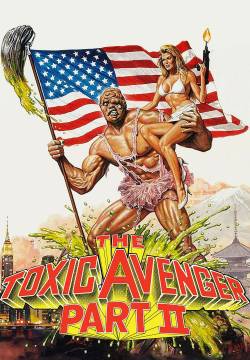 The Toxic Avenger Part 2 - Il vendicatore tossico 2 (1989)
