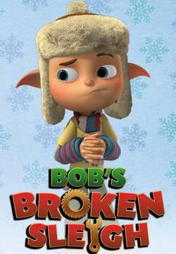 Bob's Broken Sleigh - Bob e la slitta di Babbo Natale (2015)