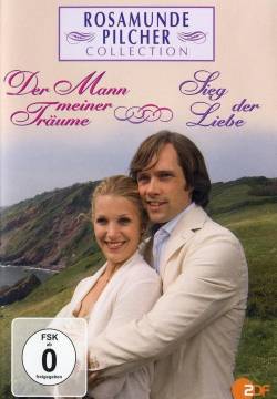 Rosamunde Pilcher: Der Mann meiner Träume - L'uomo dei miei sogni (2007)