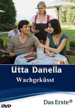 Utta Danella: Wachgeküsst - Come in una fiaba (2011)