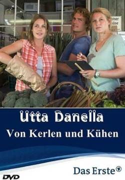 Utta Danella: Von Kerlen und Kühen - Amori in campagna (2014)