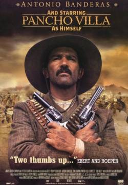 And Starring Pancho Villa as Himself - Pancho Villa, la leggenda (2003)