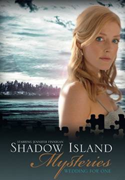 Shadow Island Mysteries: Wedding for One - I misteri di Shadow Island: Matrimonio senza lo sposo (2010)
