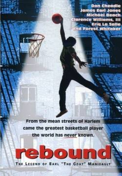 Rebound: The Legend of Earl 'The Goat' Manigault - La vera storia di earl “the goat” manigault (1996)