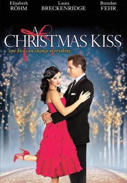 A Christmas Kiss - Un Natale al bacio (2011)
